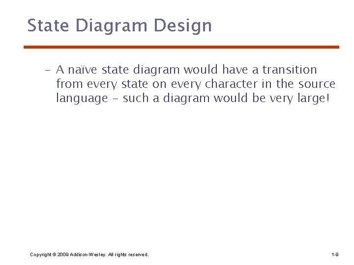 State Diagram Design – A naïve state diagram would have a transition from every