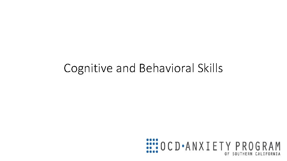 Cognitive and Behavioral Skills 