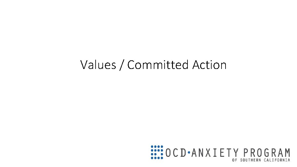 Values / Committed Action 