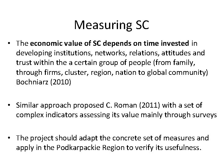 Measuring SC • The economic value of SC depends on time invested in developing