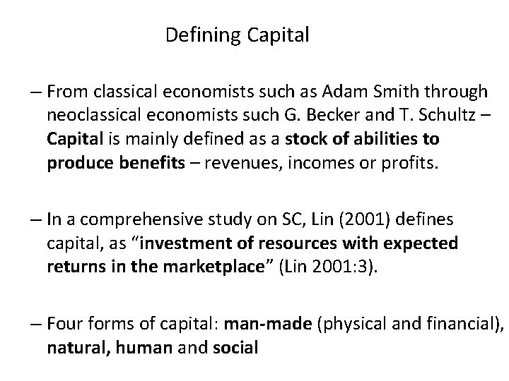 Defining Capital – From classical economists such as Adam Smith through neoclassical economists such