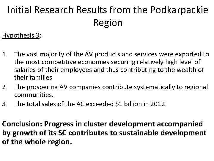 Initial Research Results from the Podkarpackie Region Hypothesis 3: 1. The vast majority of