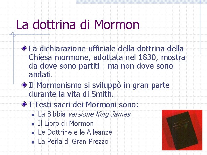 La dottrina di Mormon La dichiarazione ufficiale della dottrina della Chiesa mormone, adottata nel