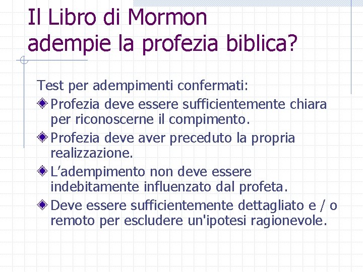 Il Libro di Mormon adempie la profezia biblica? Test per adempimenti confermati: Profezia deve