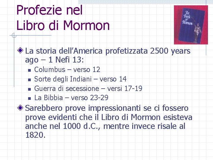 Profezie nel Libro di Mormon La storia dell’America profetizzata 2500 years ago – 1