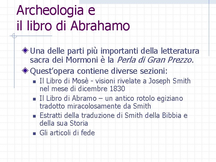 Archeologia e il libro di Abrahamo Una delle parti più importanti della letteratura sacra