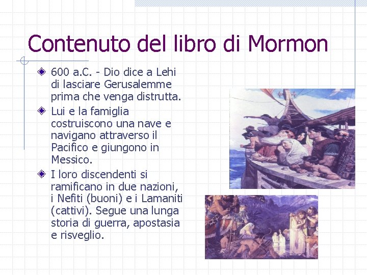 Contenuto del libro di Mormon 600 a. C. - Dio dice a Lehi di