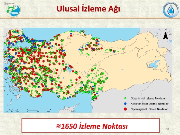  Ulusal İzleme Ağı ≈1650 İzleme Noktası 37 