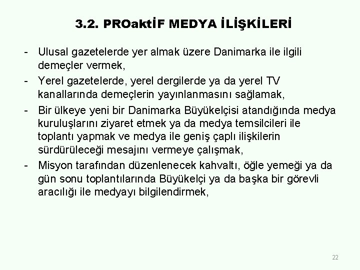 3. 2. PROaktİF MEDYA İLİŞKİLERİ - Ulusal gazetelerde yer almak üzere Danimarka ile ilgili