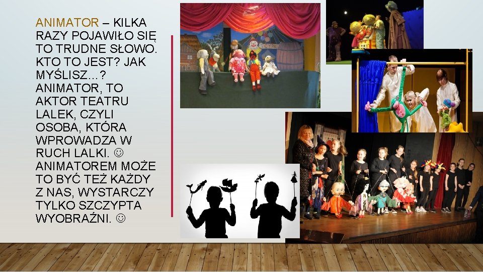 ANIMATOR – KILKA RAZY POJAWIŁO SIĘ TO TRUDNE SŁOWO. KTO TO JEST? JAK MYŚLISZ…?