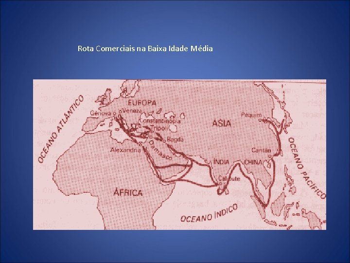 Rota Comerciais na Baixa Idade Média 