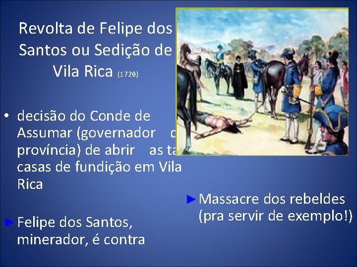 Revolta de Felipe dos Santos ou Sedição de Vila Rica (1720) • decisão do