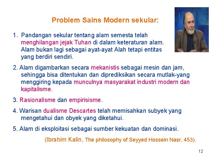 Problem Sains Modern sekular: 1. Pandangan sekular tentang alam semesta telah menghilangan jejak Tuhan