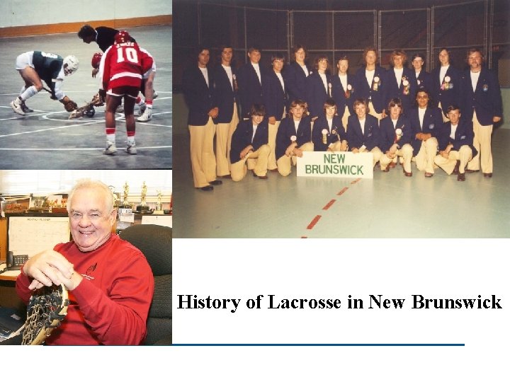 History of Lacrosse in New Brunswick 