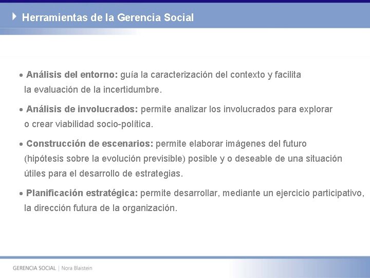 Herramientas de la Gerencia Social · Análisis del entorno: guía la caracterización del contexto