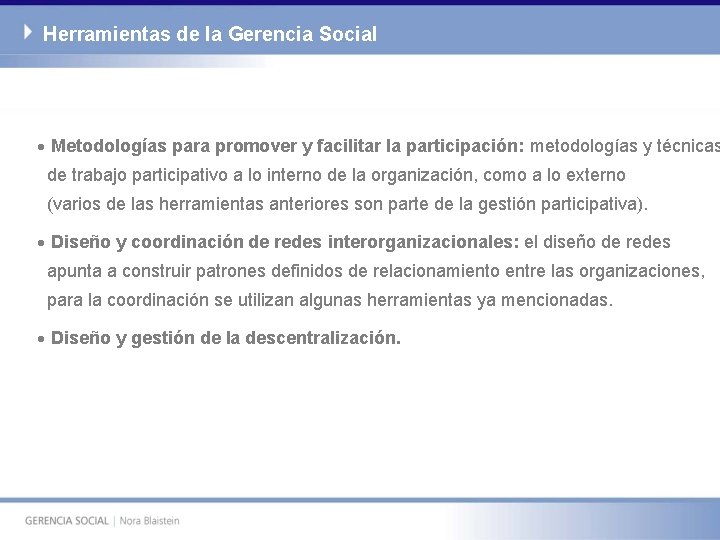 Herramientas de la Gerencia Social · Metodologías para promover y facilitar la participación: metodologías