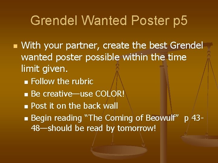Grendel Wanted Poster p 5 n With your partner, create the best Grendel wanted