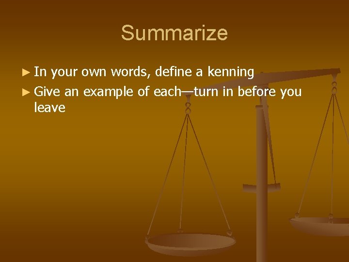 Summarize ► In your own words, define a kenning ► Give an example of