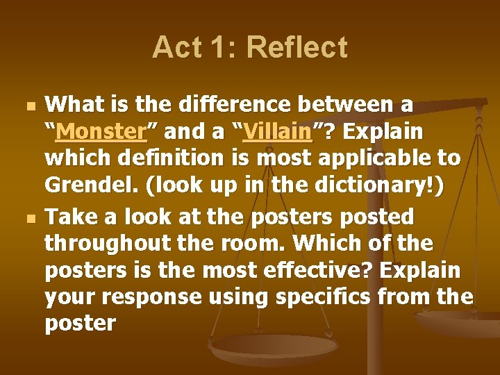 Act 1: Reflect n n What is the difference between a “Monster” and a