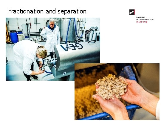 Fractionation and separation 