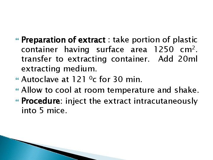  Preparation of extract : take portion of plastic container having surface area 1250