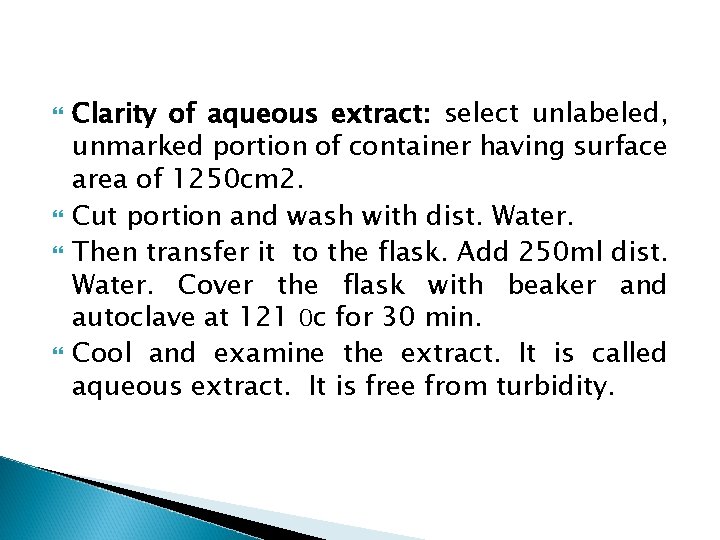  Clarity of aqueous extract: select unlabeled, unmarked portion of container having surface area