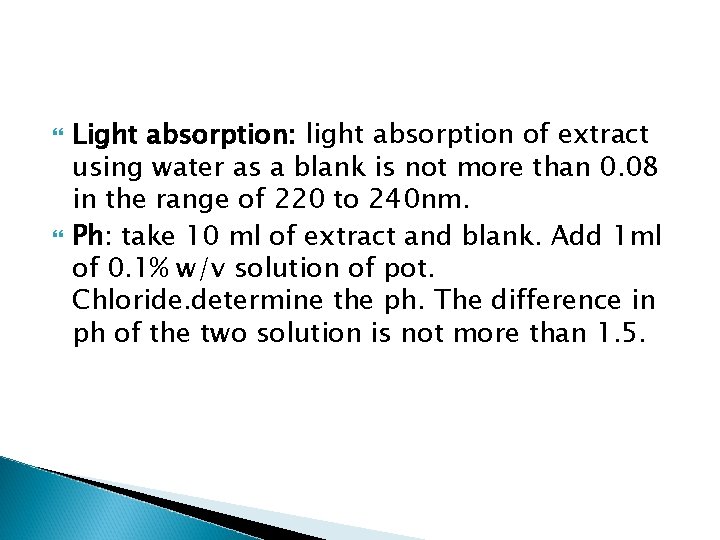  Light absorption: light absorption of extract using water as a blank is not