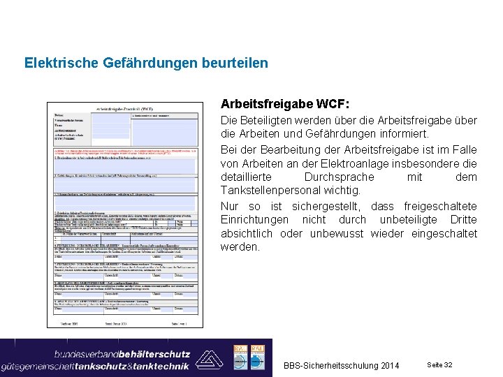 Elektrische Gefährdungen beurteilen Arbeitsfreigabe WCF: Die Beteiligten werden über die Arbeitsfreigabe über die Arbeiten