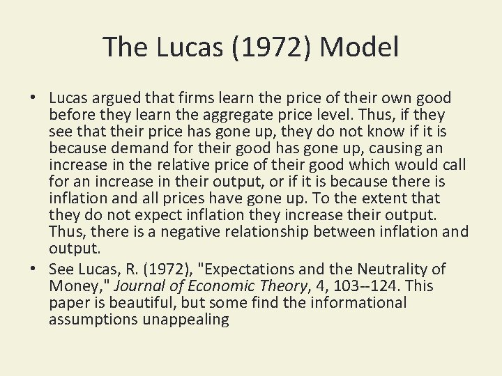 The Lucas (1972) Model • Lucas argued that firms learn the price of their