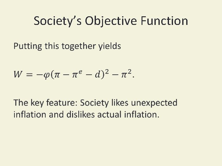 Society’s Objective Function • 