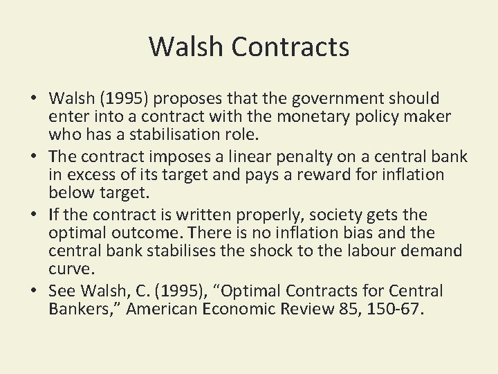 Walsh Contracts • Walsh (1995) proposes that the government should enter into a contract