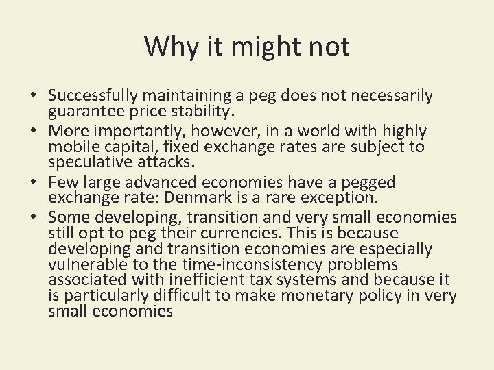 Why it might not • Successfully maintaining a peg does not necessarily guarantee price