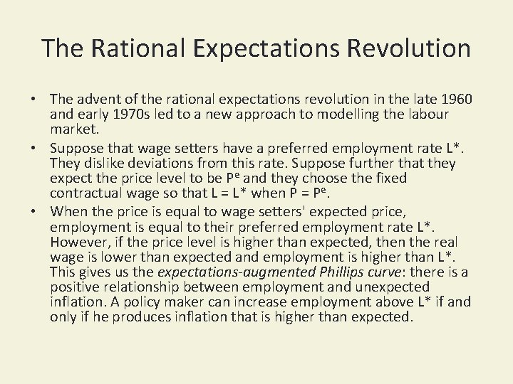 The Rational Expectations Revolution • The advent of the rational expectations revolution in the