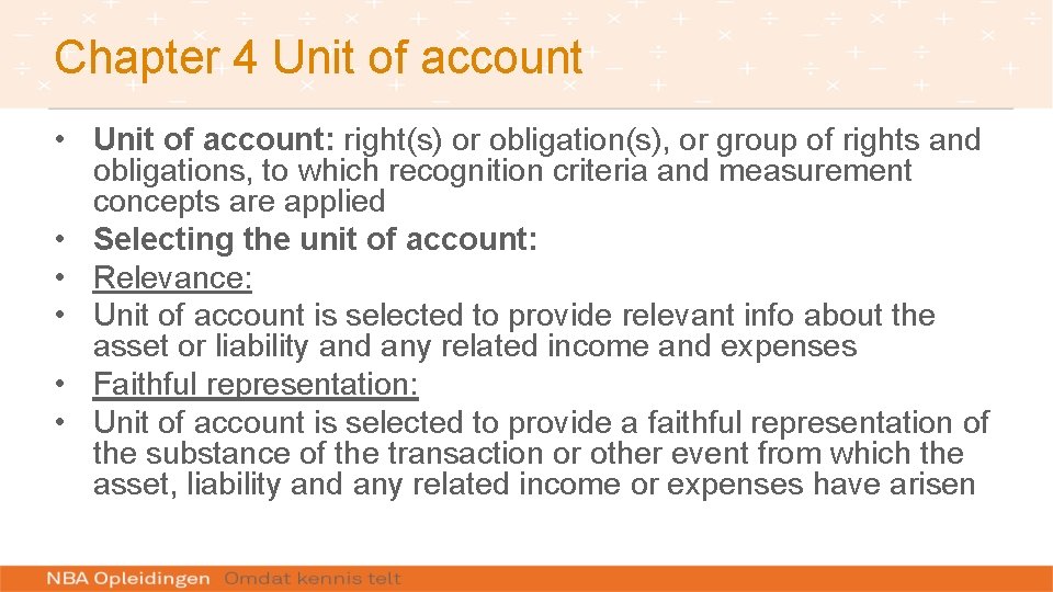 Chapter 4 Unit of account • Unit of account: right(s) or obligation(s), or group