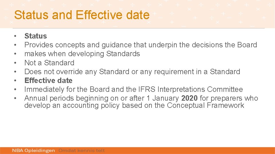 Status and Effective date • • Status Provides concepts and guidance that underpin the
