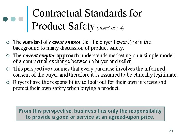 Contractual Standards for Product Safety (insert obj. 4) ¢ ¢ The standard of caveat
