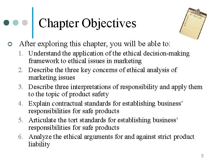 Chapter Objectives ¢ After exploring this chapter, you will be able to: 1. Understand