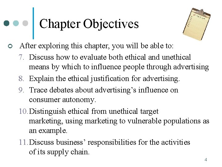Chapter Objectives ¢ After exploring this chapter, you will be able to: 7. Discuss