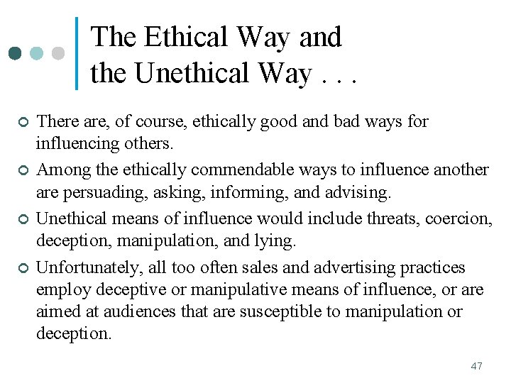 The Ethical Way and the Unethical Way. . . ¢ ¢ There are, of