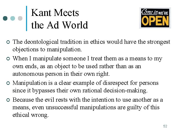 Kant Meets the Ad World ¢ ¢ The deontological tradition in ethics would have