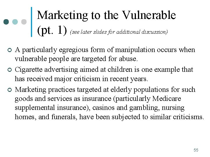 Marketing to the Vulnerable (pt. 1) (see later slides for additional discussion) ¢ ¢