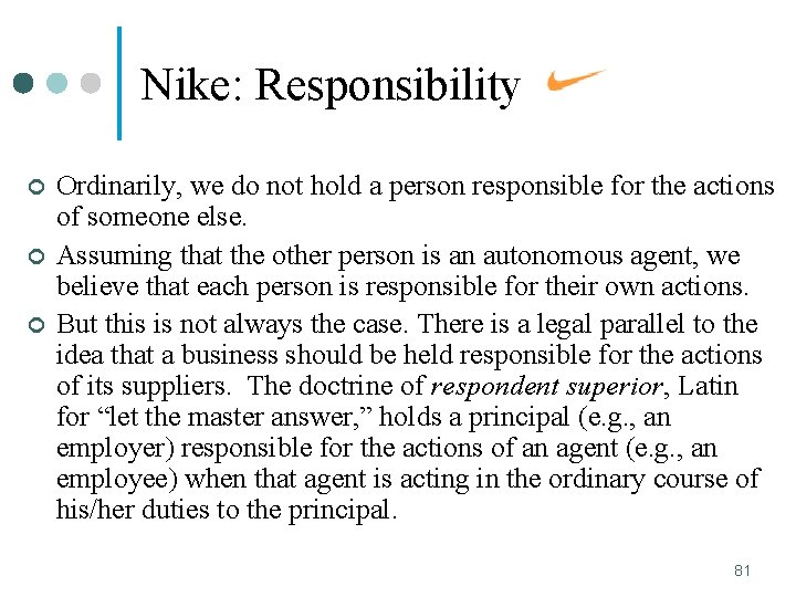 Nike: Responsibility ¢ ¢ ¢ Ordinarily, we do not hold a person responsible for