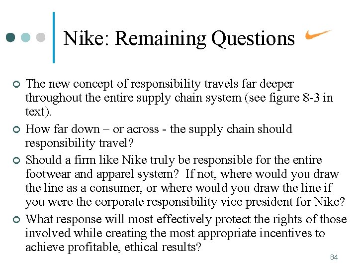 Nike: Remaining Questions ¢ ¢ The new concept of responsibility travels far deeper throughout