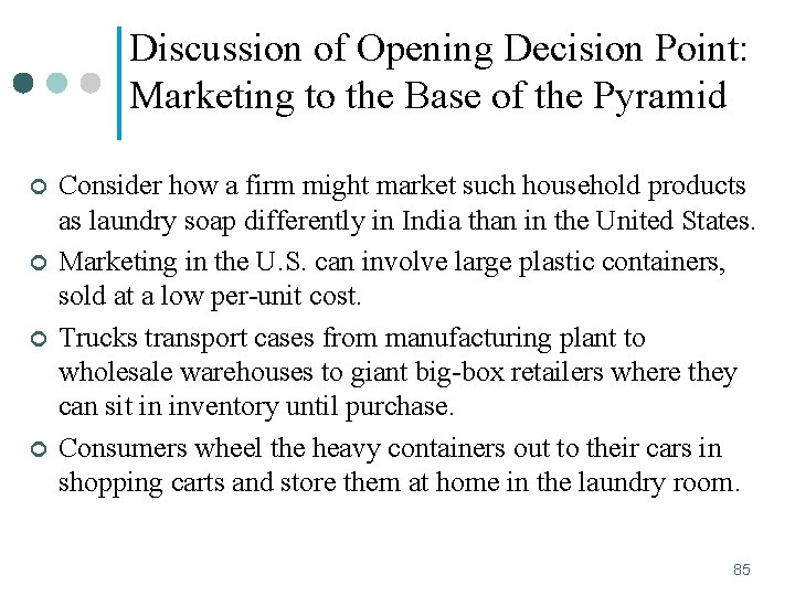Discussion of Opening Decision Point: Marketing to the Base of the Pyramid ¢ ¢