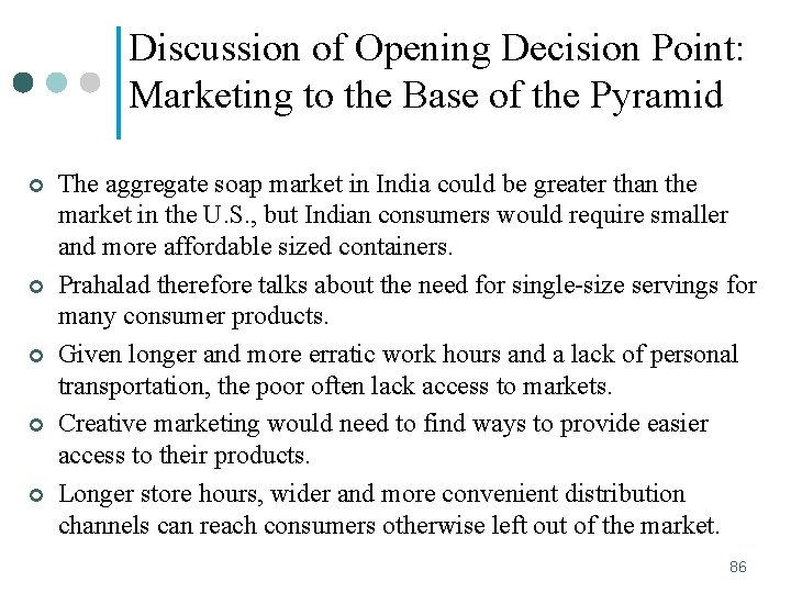 Discussion of Opening Decision Point: Marketing to the Base of the Pyramid ¢ ¢