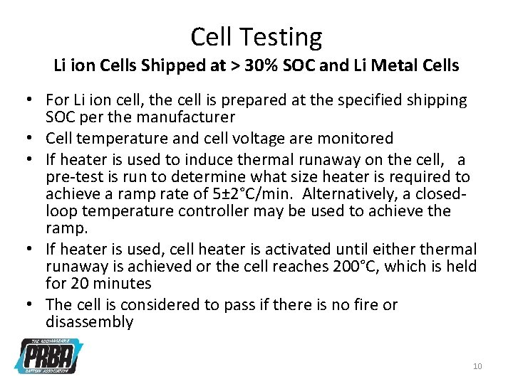 Cell Testing Li ion Cells Shipped at > 30% SOC and Li Metal Cells
