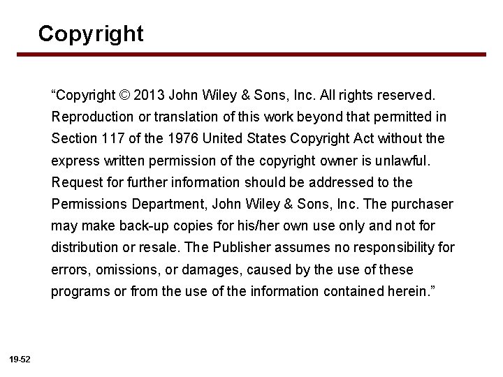 Copyright “Copyright © 2013 John Wiley & Sons, Inc. All rights reserved. Reproduction or