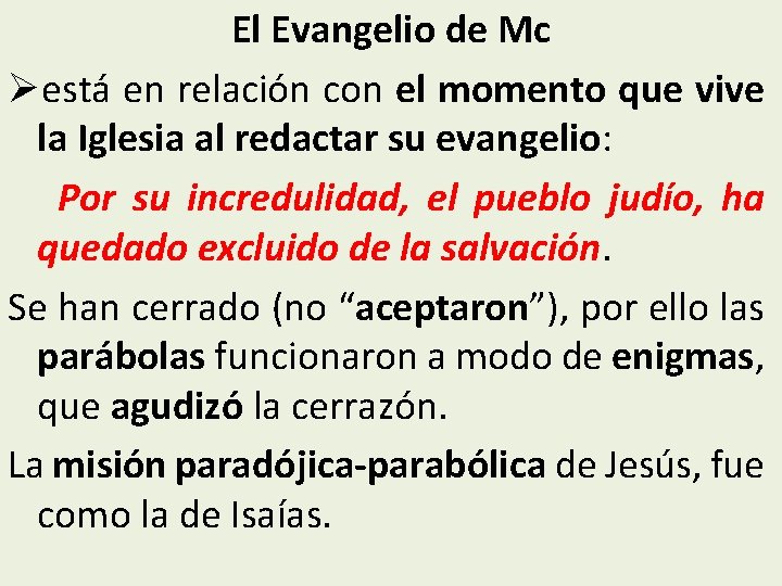 El Evangelio de Mc Øestá en relación con el momento que vive la Iglesia