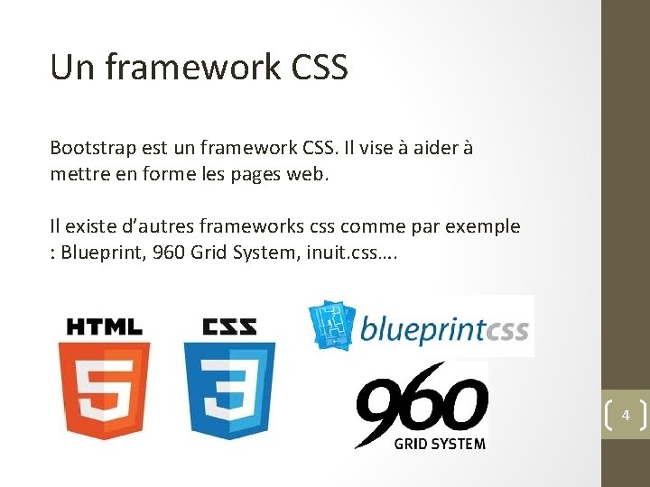 Un framework CSS Bootstrap est un framework CSS. Il vise à aider à mettre