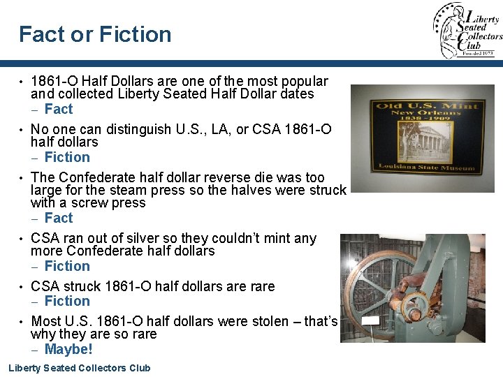 Fact or Fiction • • • 1861 -O Half Dollars are one of the